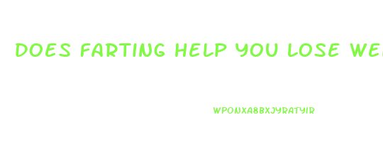 does farting help you lose weight