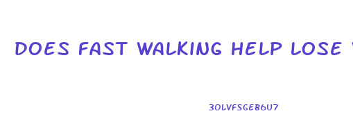 does fast walking help lose weight