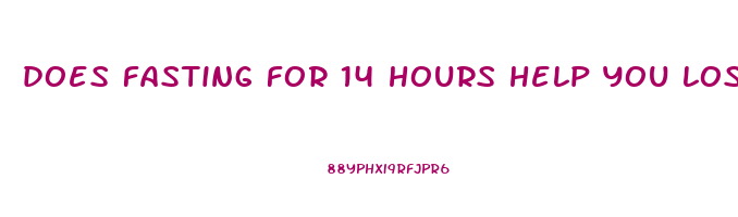 does fasting for 14 hours help you lose weight