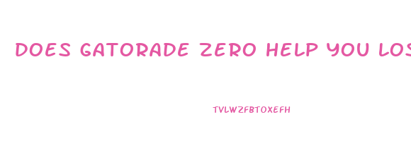 does gatorade zero help you lose weight