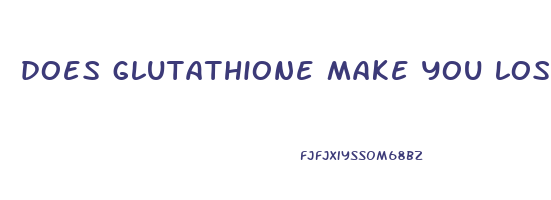 does glutathione make you lose weight