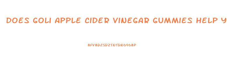 does goli apple cider vinegar gummies help you lose weight