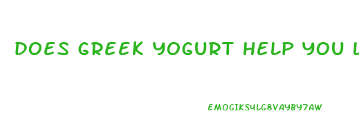 does greek yogurt help you lose weight