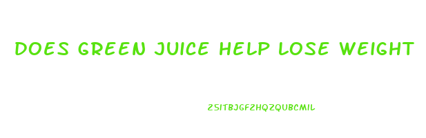 does green juice help lose weight