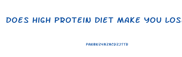does high protein diet make you lose weight