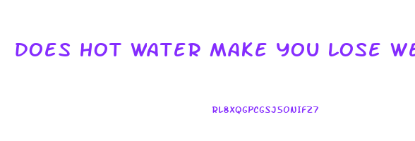 does hot water make you lose weight