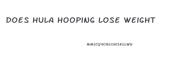 does hula hooping lose weight