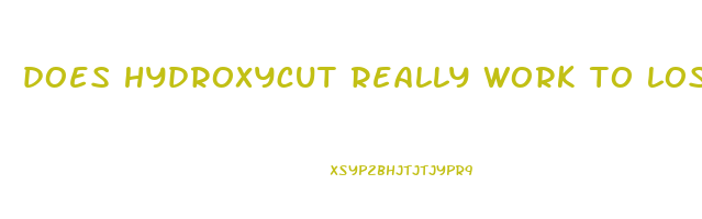 does hydroxycut really work to lose weight