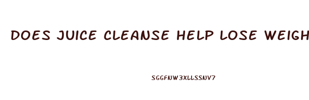 does juice cleanse help lose weight