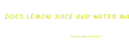 does lemon juice and water make you lose weight