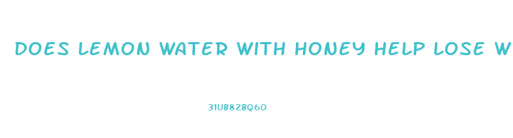 does lemon water with honey help lose weight