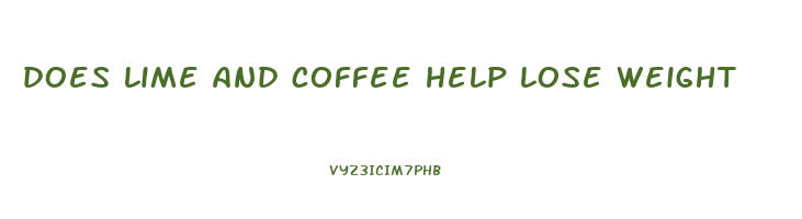 does lime and coffee help lose weight