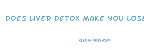 does liver detox make you lose weight