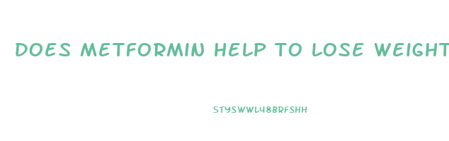 does metformin help to lose weight