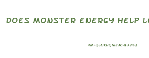 does monster energy help lose weight