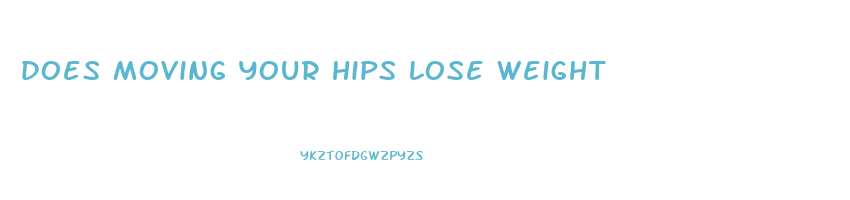 does moving your hips lose weight
