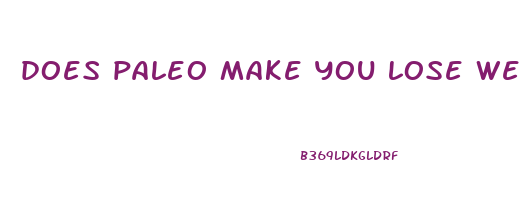 does paleo make you lose weight