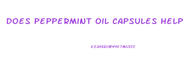 does peppermint oil capsules help lose weight