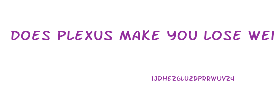 does plexus make you lose weight