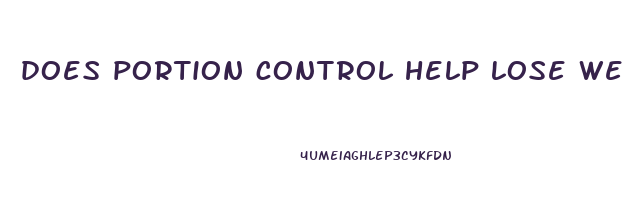 does portion control help lose weight