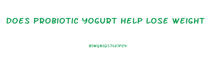 does probiotic yogurt help lose weight