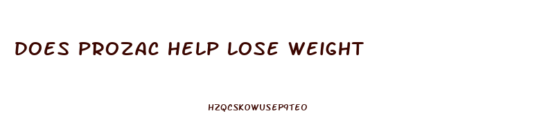 does prozac help lose weight