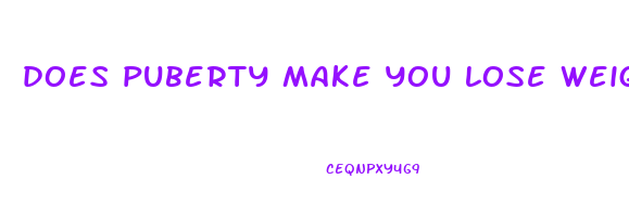 does puberty make you lose weight boy