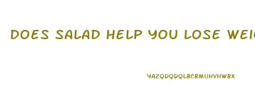 does salad help you lose weight