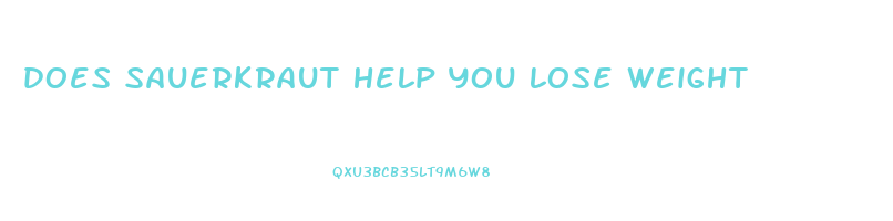 does sauerkraut help you lose weight