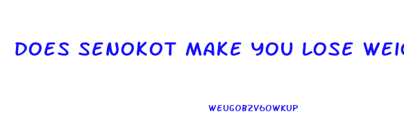 does senokot make you lose weight