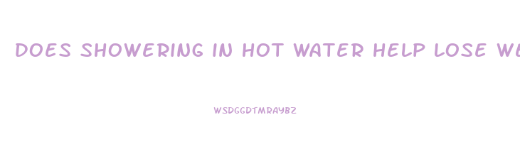 does showering in hot water help lose weight