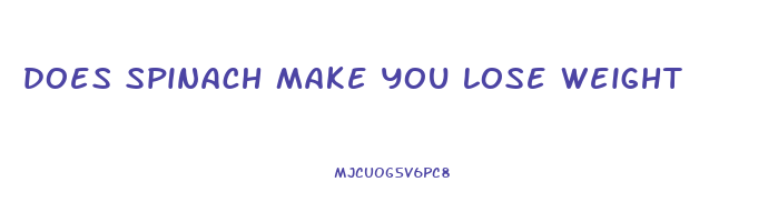 does spinach make you lose weight