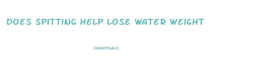 does spitting help lose water weight