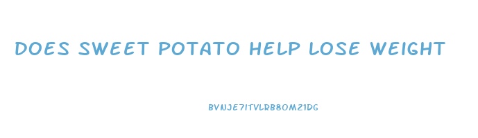 does sweet potato help lose weight