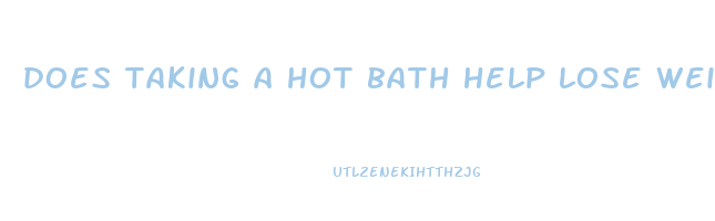 does taking a hot bath help lose weight