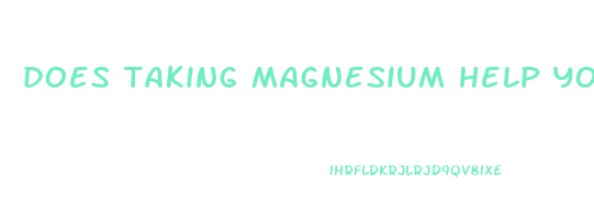 does taking magnesium help you lose weight