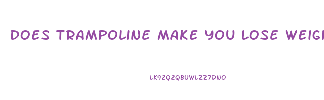 does trampoline make you lose weight