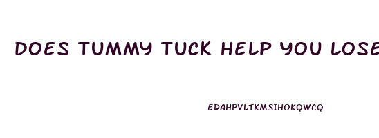 does tummy tuck help you lose weight