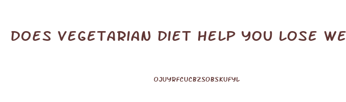 does vegetarian diet help you lose weight