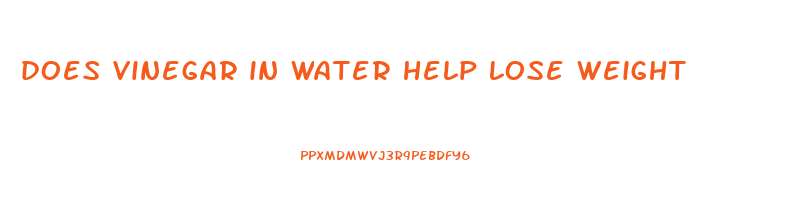 does vinegar in water help lose weight