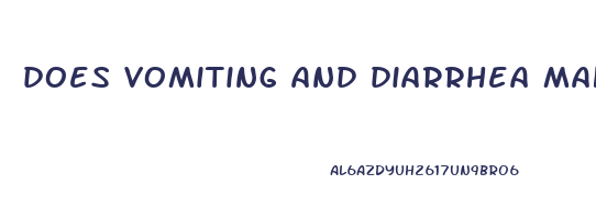 does vomiting and diarrhea make you lose weight