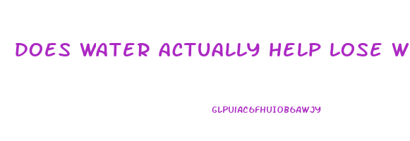 does water actually help lose weight