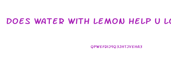 does water with lemon help u lose weight