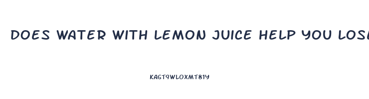 does water with lemon juice help you lose weight