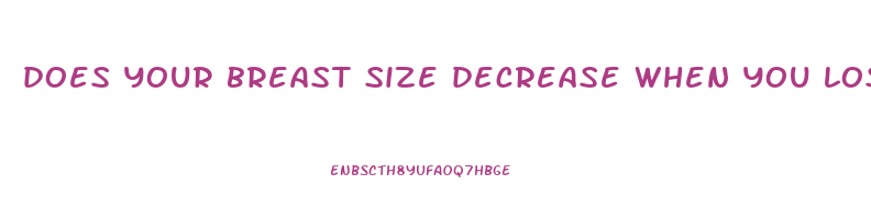does your breast size decrease when you lose weight