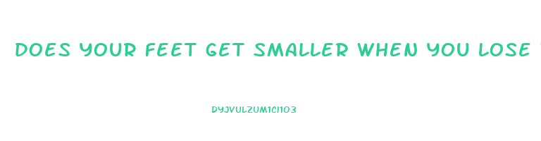 does your feet get smaller when you lose weight