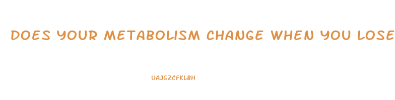 does your metabolism change when you lose weight