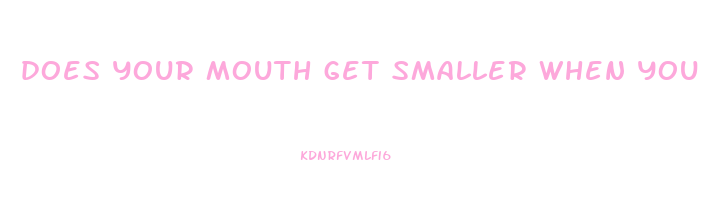 does your mouth get smaller when you lose weight