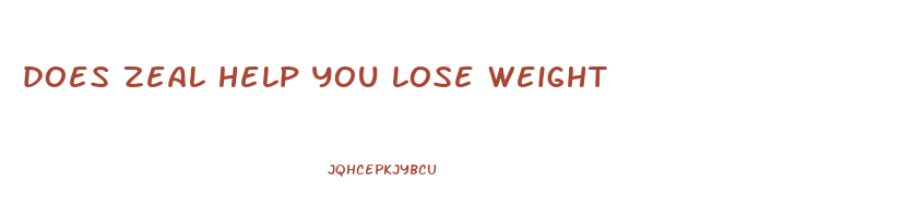 does zeal help you lose weight
