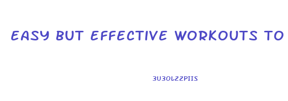 easy but effective workouts to lose weight